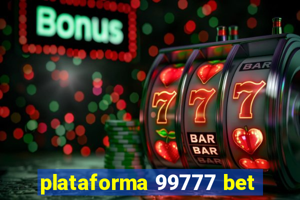 plataforma 99777 bet